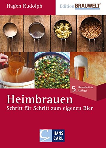 Heimbrauen: Schritt für Schritt zum eigenen Bier Heimbrauen: Schritt für Schritt zum eigenen Bier