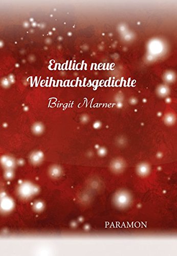 Endlich neue Weihnachtsgedichte Endlich neue Weihnachtsgedichte