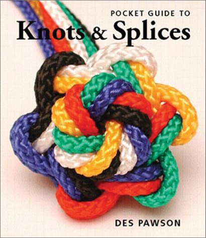 Pocket Guide to Knots & Splices Pocket Guide to Knots & Splices