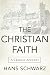 The Christian Faith: A Creedal Account