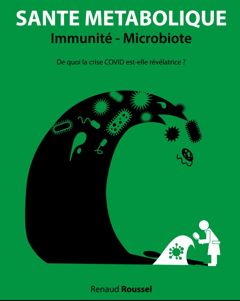 Santé métabolique - Immunité - Microbiote: De quoi la crise Covid est-elle révélatrice ?