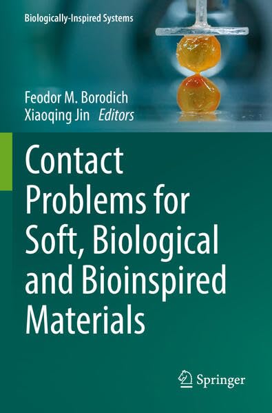 Contact Problems for Soft, Biological and Bioinspired Materials (Biologically-Inspired Systems, Band 15)