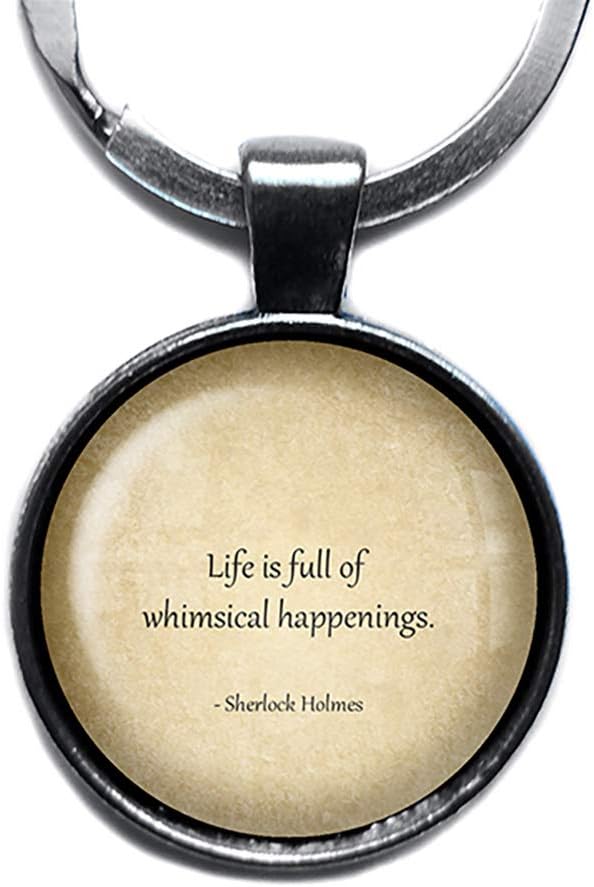Sherlock Holmes Life is Full of Whimsical Happenings Silver Keychain Keyring