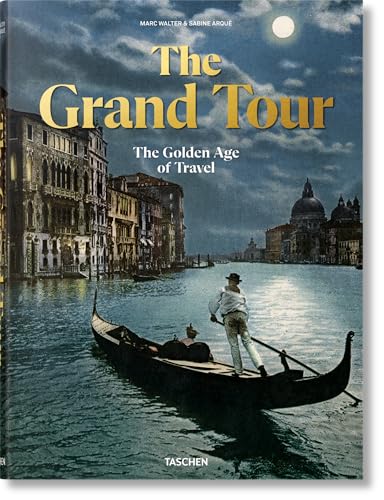 The Grand Tour. The Golden Age of Travel (Multilingual Edition)