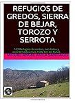 Refugios de Gredos, Sierra de Bejar, Torozo y Serr...: