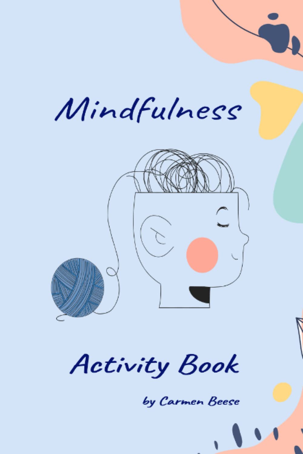 Mindfulness Activity Book: Adult Mindfulness Colouring Book