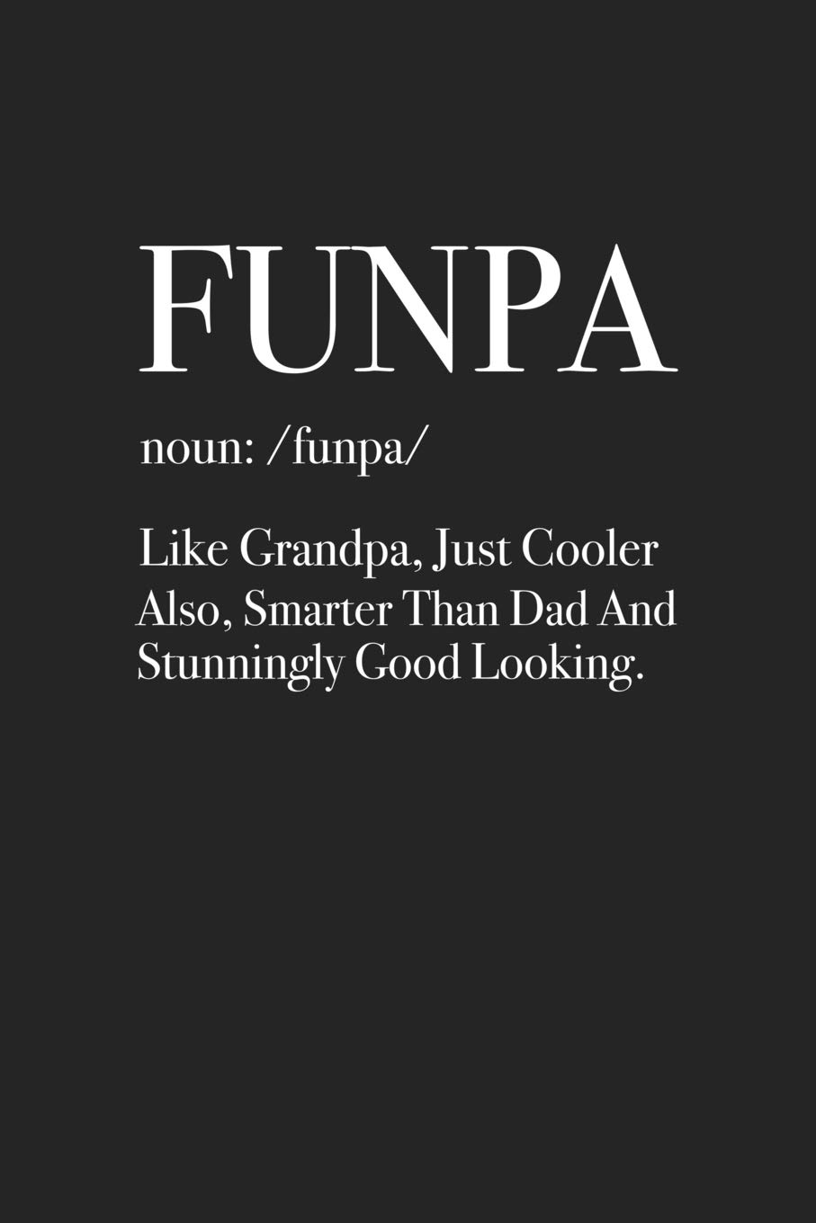 Funpa: A 6x9 Inch Matte Softcover Journal Notebook with 120 Blank Lined Pages and a Funny Cover Slogan