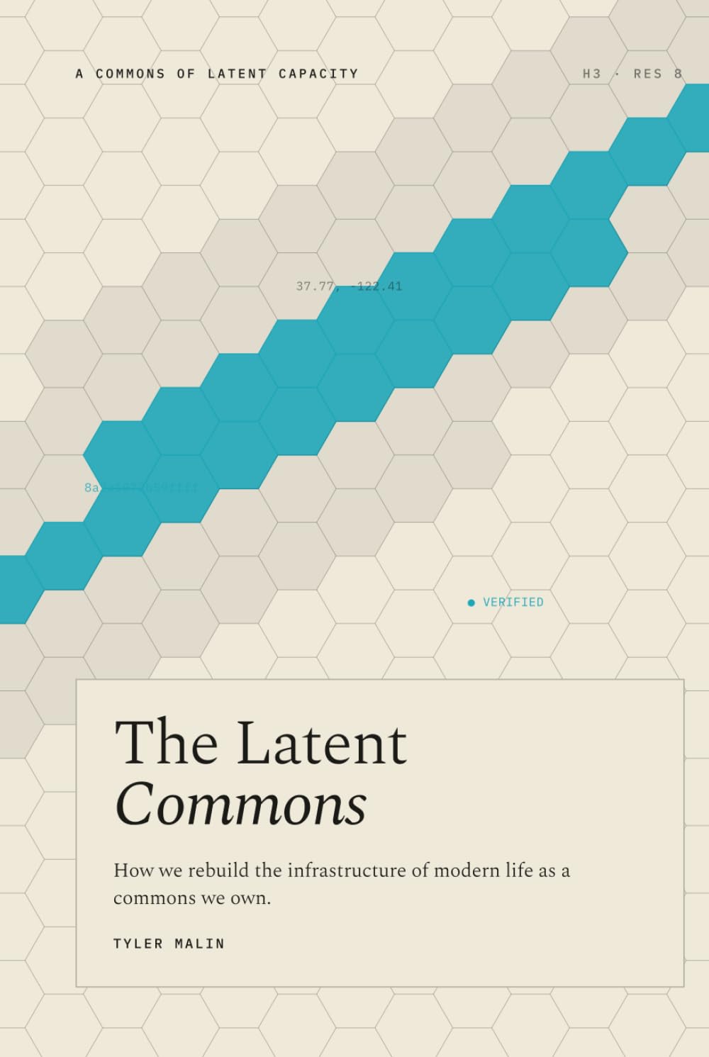 The Latent Commons: How we rebuild the infrastructure of modern life as a commons we own.