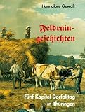  Feldraingeschichten