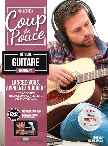 Coup de Pouce Débutant Guitare (+ 1 DVD) nouvelle édition.