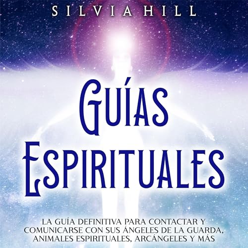 Gu&amp;iacute;as Espirituales [Spiritual Guides] by Silvia Hill episode artwork