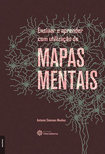 Ensinar e aprender com utilização de mapas mentais - Munhoz, Antonio Siemsen