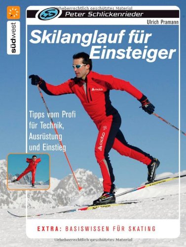 Skilanglauf für Einsteiger: Tipps vom Profi für Technik, Ausrüstung und...