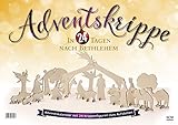  Adventskrippe: In 24 Tagen nach Bethlehem
