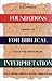 Foundations for Biblical Interpretation: A Complete Library of Tools and Resources