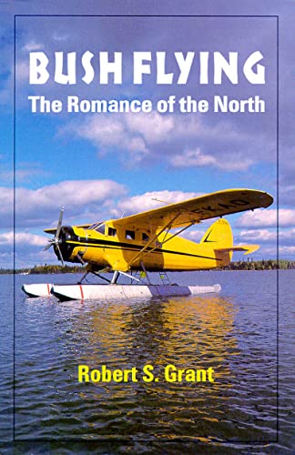 Bush Flying: The Romance of the North 0888393504 Book Cover