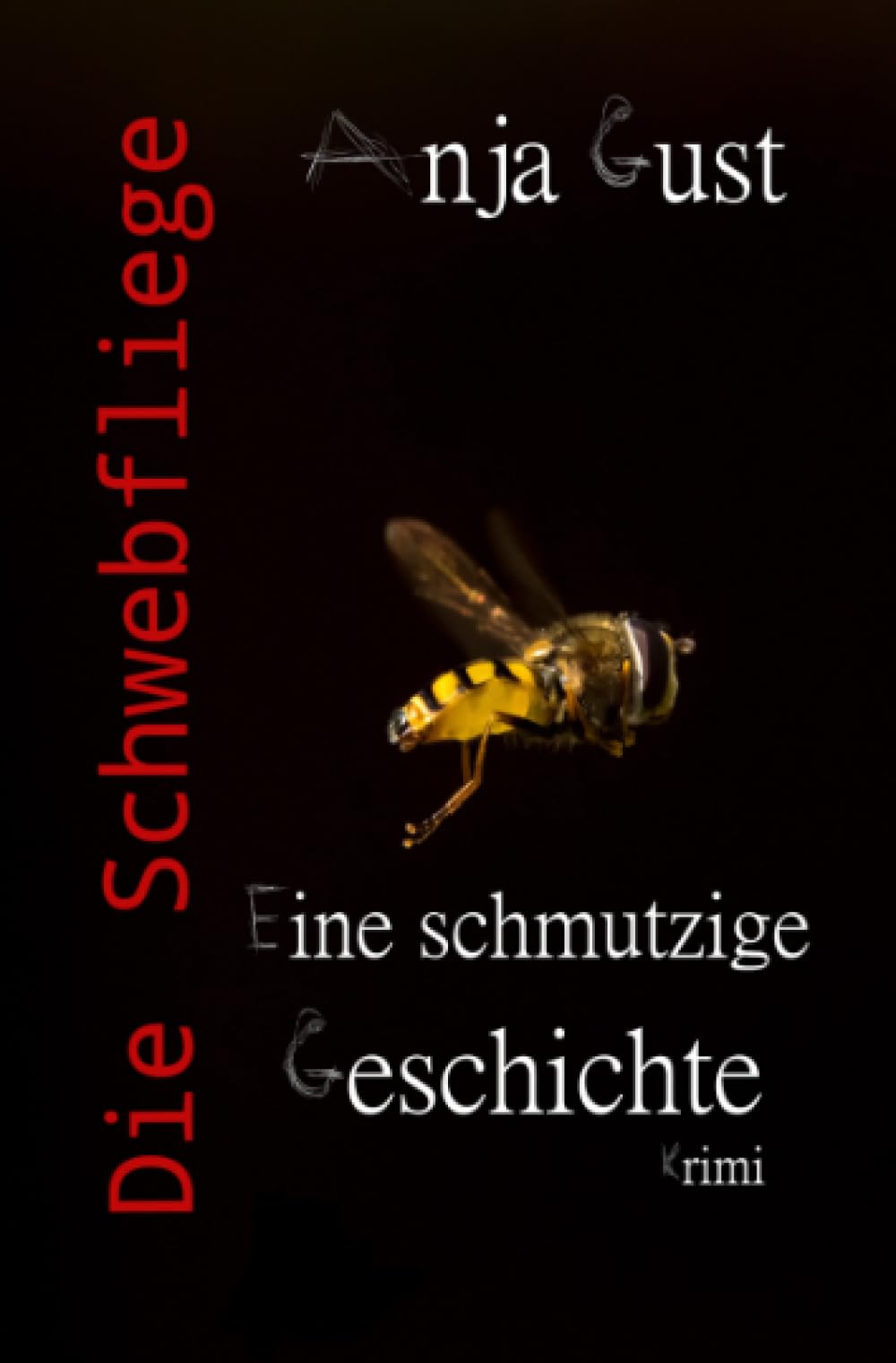 Die Schwebfliege: Eine schmutzige Geschichte