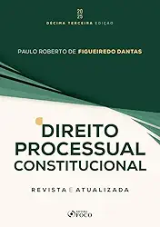 Direito Processual Constitucional - 13ª Ed - 2025