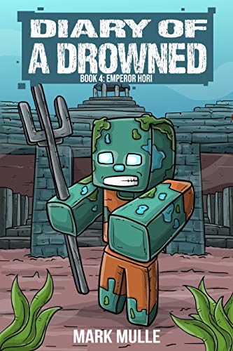 Diary of a Drowned Book 4: Emperor Hori Diary of a Drowned Book 4: Emperor Hori