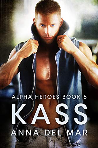 Kass (Alpha Heroes Book 5)
