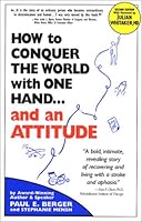 How to Conquer the World With One Hand...And an Attitude (Second Edition) 0966837878 Book Cover