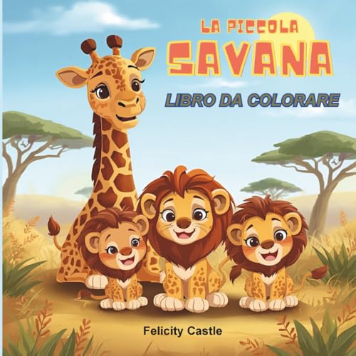 La piccola Savana - Libro da colorare La piccola Savana - Libro da colorare