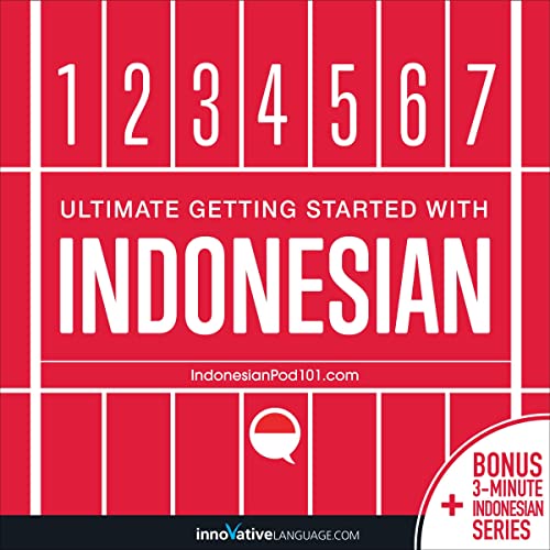 Learn Indonesian: Ultimate Getting Started with Indonesian by Innovative Language Learning LLC episode artwork