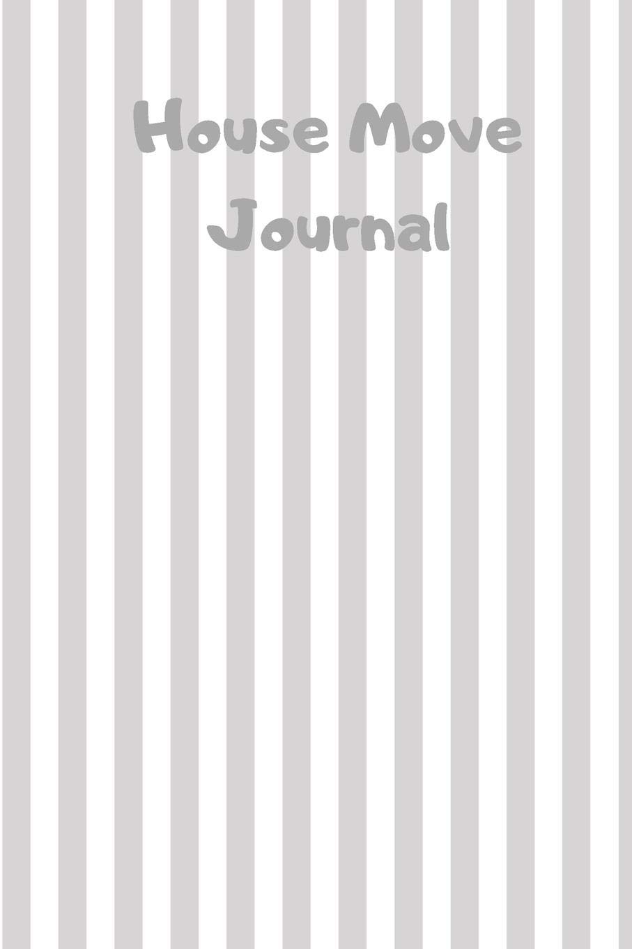 House Move Journal: The Ultimate House Hunting Journal & Planner for all your house hunting and moving needs. Prompts for viewings, buying process, ... services. White & grey stripe design