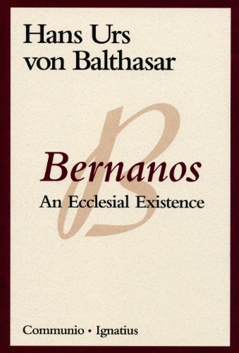 Bernanos: An Ecclesial Existence (Communio Books)
