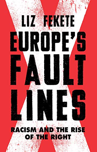 Europe's Fault Lines: Racism and the Rise of the