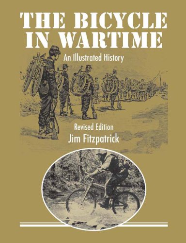 The Bicycle in Wartime: An Illustrated History (Second edition)