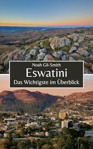 Eswatini: Das Wichtigste im Überblick