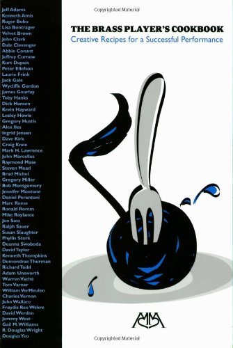 The Brass Player's Cookbook: Creative Recipes for a Successful Performance