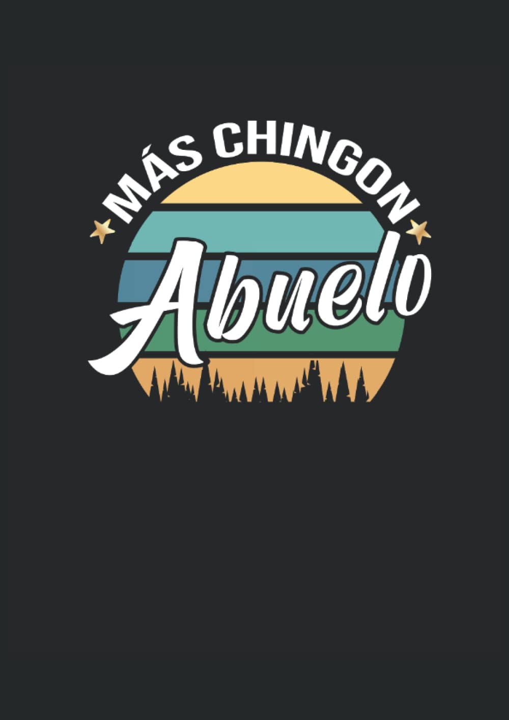 Más Chingon Abuelo: Notizbuch | Notebook | Punktiert, DIN A4 (21x29.7 cm), 120 Seiten, creme-farbenes Papier, mattes Cover