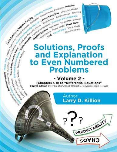 SOLUTIONS, PROOFS AND EXPLANATION TO EVEN NUMBERED PROBLEMS VOLUME II (CHAPTERS 5-8) TO “DIFFERENTIAL EQUATIONS”, FOURTH EDITION (PAUL BLANCHARD, ROBERT L. DEVANEY, GLEN R. HALL)
