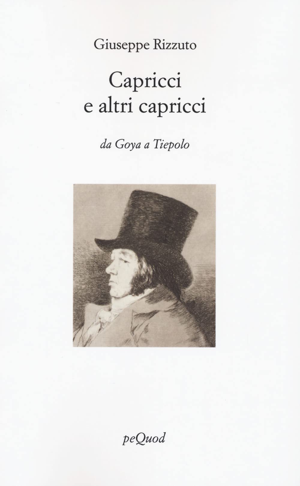 Capricci E Altri Capricci. Da Goya A Tiepolo. Ediz. Illustrata - 4