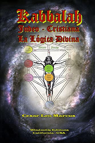 Kabbalah Judeo Cristiana La Lógica Divina (Spanish Edition)