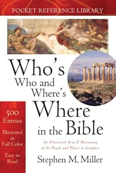 Who's Who and Where's Where in the Bible
