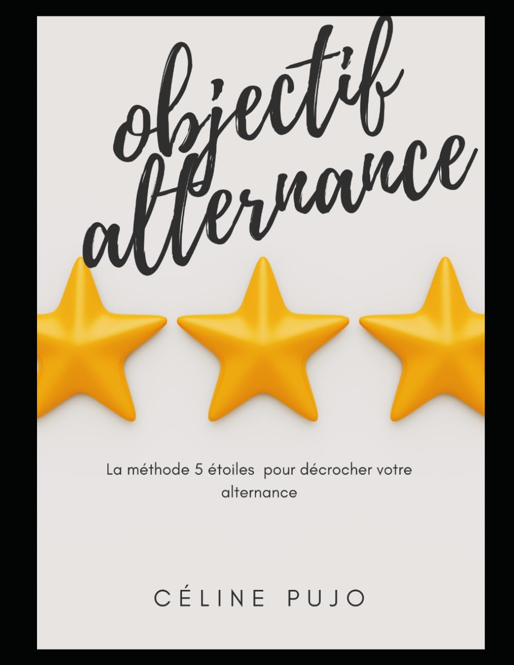 Objectif alternance : la méthode 5 étoiles pour décrocher votre alternance