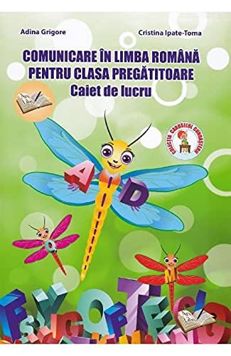 Comunicare In Limba Romana. Caiet De Lucru. Clasa Pregatitoare