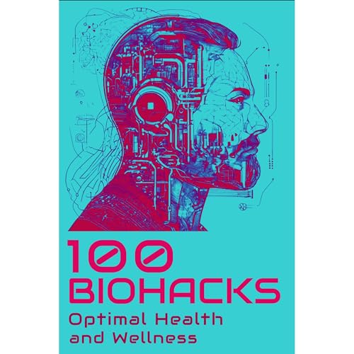 100 Biohacks for Optimal Health and Wellness by Fitness Research Publishing episode artwork