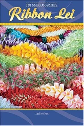 The Guide to Making Ribbon Lei