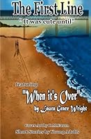 The First Line: It Was Cute Until 1935711075 Book Cover