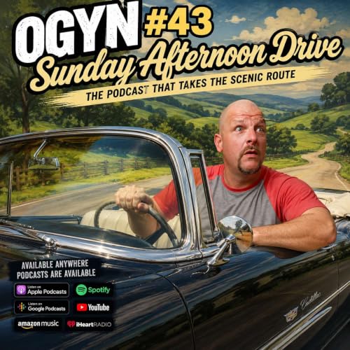 OGYN #43 Sunday Afternoon Drive