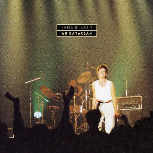 Jane Birkin Au Bataclan [Audio CD] Jane Birkin; Camille Saf ris; Serge Gainsbourg and Jean-Pierre Sabar