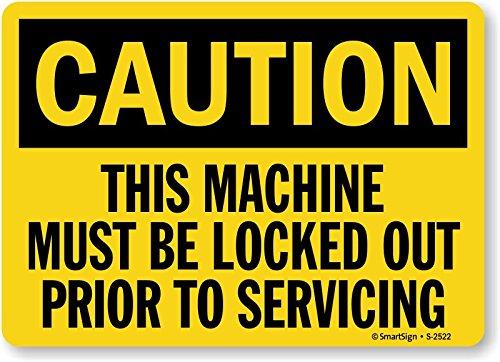 Get Discount 70% Price SmartSign-S-2522-EU-10 “Caution - This Machine Must Be Locked Out Prior To Servicing” Label 7" x 10" Laminated Vinyl Get Discount 70% Price SmartSign-S-2522-EU-10 “Caution - This Machine Must Be Locked Out Prior To Servicing” Label 7" x 10" Laminated Vinyl