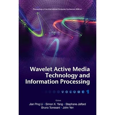 Wavelet Active Media Technology And Information Processing - Proceedings Of The International Computer Conference 2006