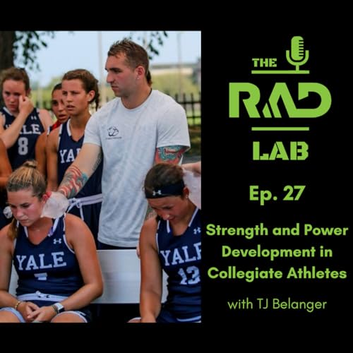 Ep. 27 - TJ Belanger: Strength and Power Development in Athletes
