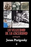 LA VELOCIDAD DE LA OSCURIDAD: Autobiografía (Spanish Edition)