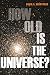 How Old Is the Universe?
